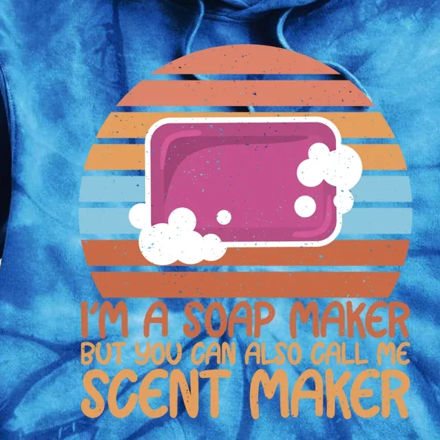 Im Scent Maker Soap Maker Soap Making Expert Lover Gift Tie Dye Hoodie