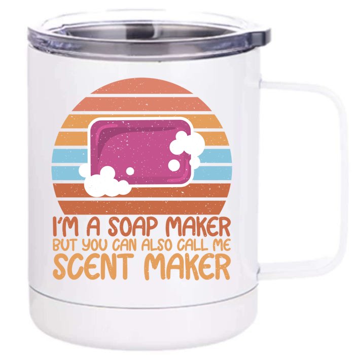 Im Scent Maker Soap Maker Soap Making Expert Lover Gift Front & Back 12oz Stainless Steel Tumbler Cup