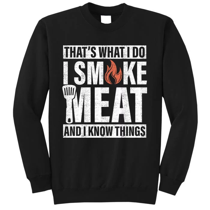 I Smoke Meat And I Know Things Funny BBQ Smoker Sweatshirt