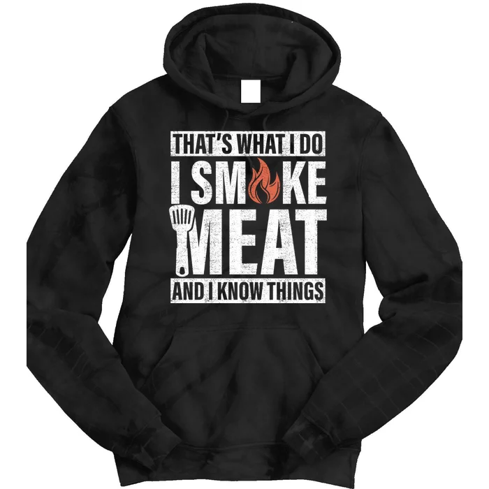 I Smoke Meat And I Know Things Funny BBQ Smoker Tie Dye Hoodie