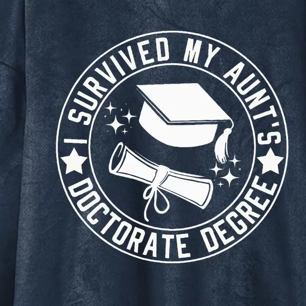 I Survived My AuntS Doctorate Degree School Graduation Hooded Wearable Blanket