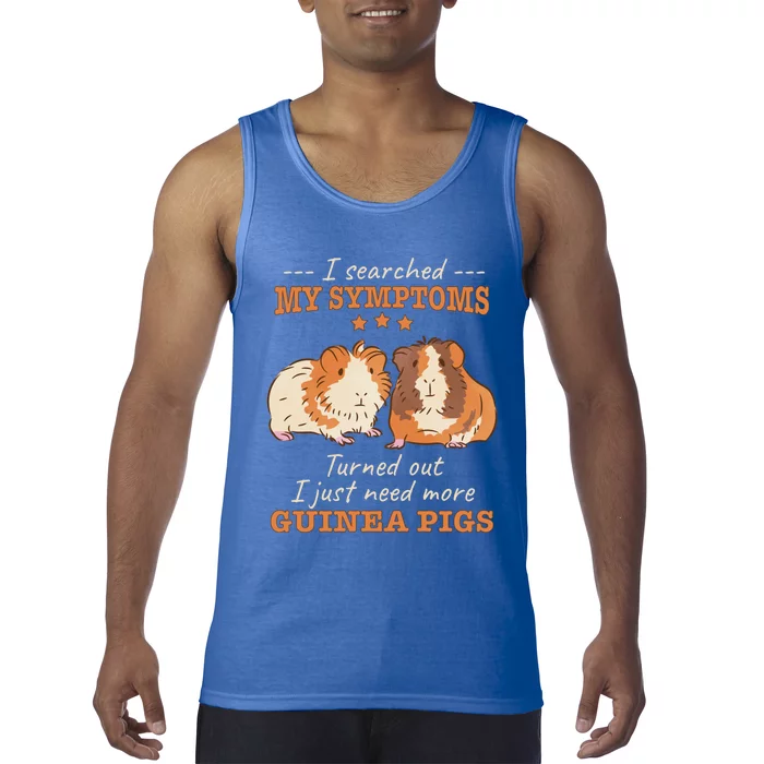 I Searched My Symptoms Turned Out Just Need More Guinea Pigs Gift Tank Top