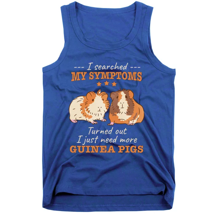 I Searched My Symptoms Turned Out Just Need More Guinea Pigs Gift Tank Top