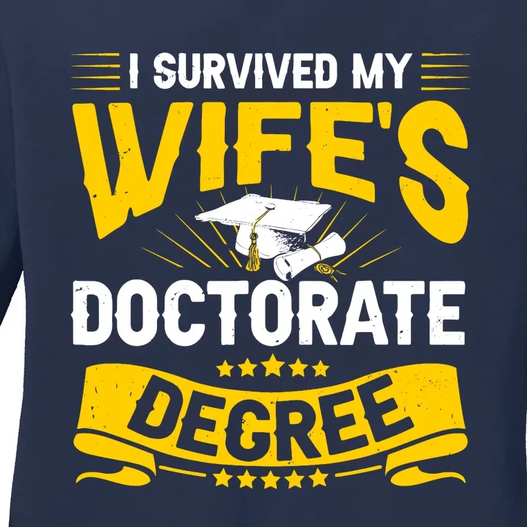 I Survived My Wifes Doctorate Degree Funny Graduation Ladies Long Sleeve Shirt