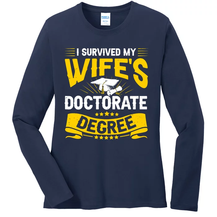 I Survived My Wifes Doctorate Degree Funny Graduation Ladies Long Sleeve Shirt