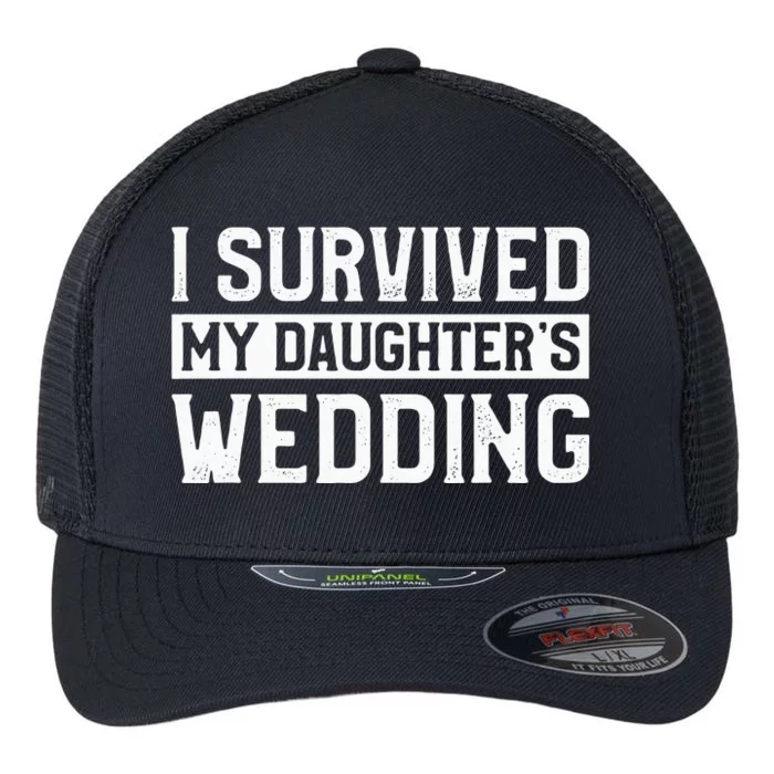 I Survived My Daughter's Wedding Funny Parents Mom Mother Flexfit Unipanel Trucker Cap