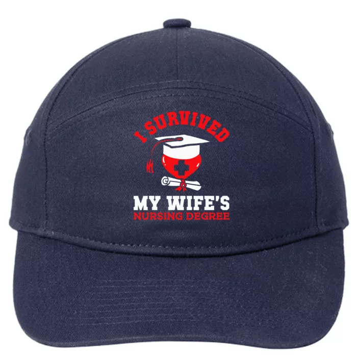 I Survived My WifeS Nursing Degree Nurse Rn Graduation 2024 7-Panel Snapback Hat