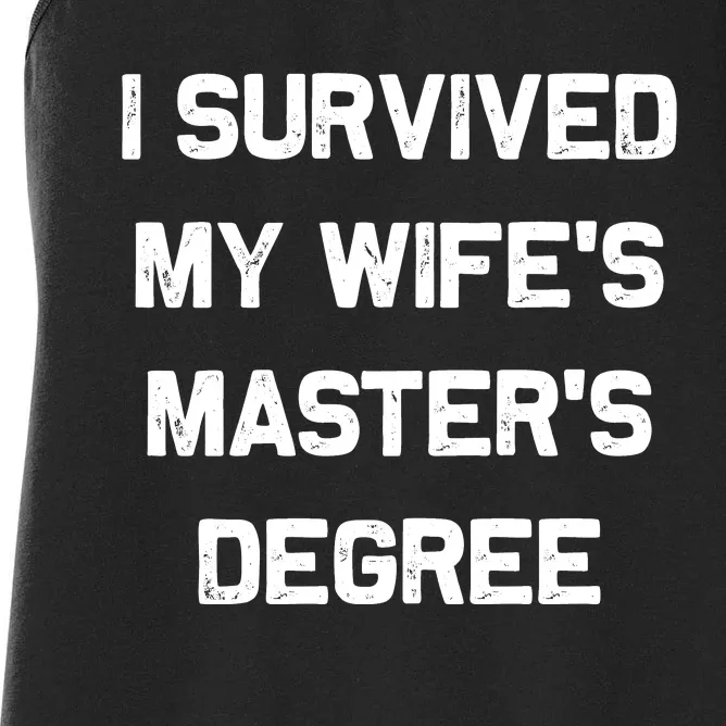 I Survived My Wifes Masters Degree Women's Racerback Tank