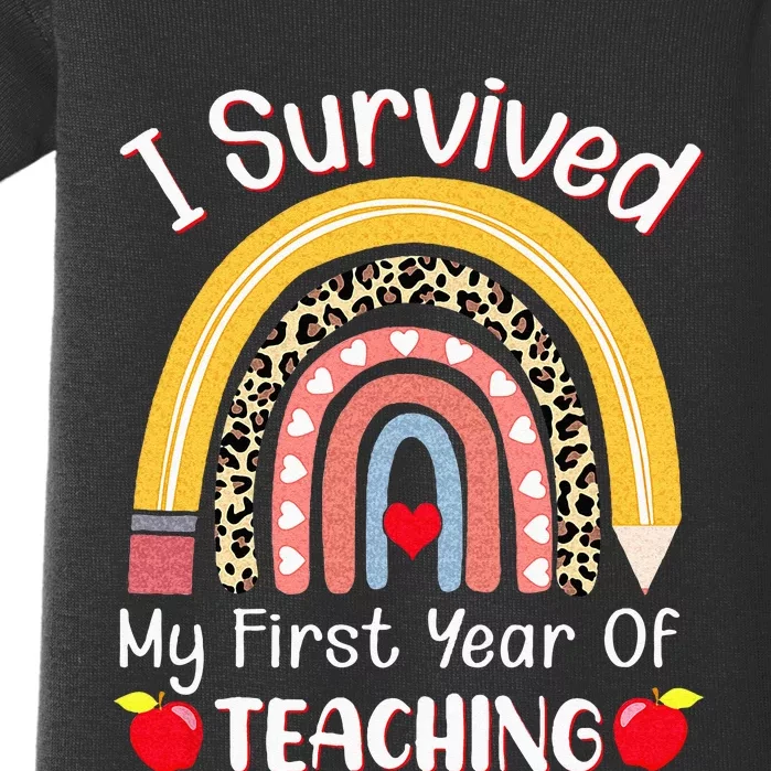 I Survived My First Year Of Teaching Funny New Teacher Joke Baby Bodysuit