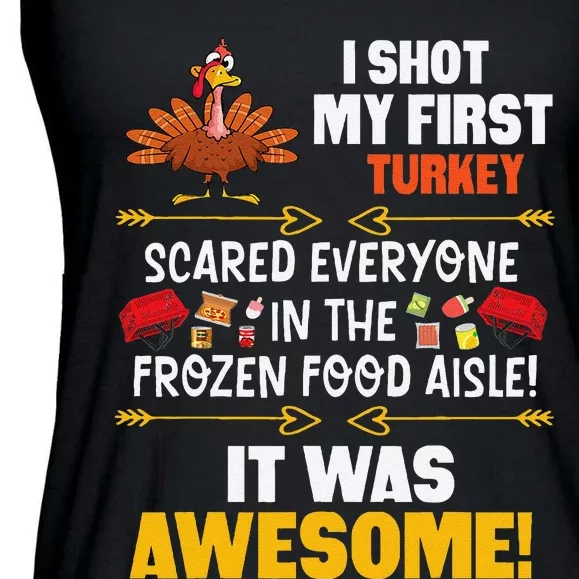 I Shot My First Turkey In The Frozen Food Aisle ItS Awesome Ladies Essential Flowy Tank