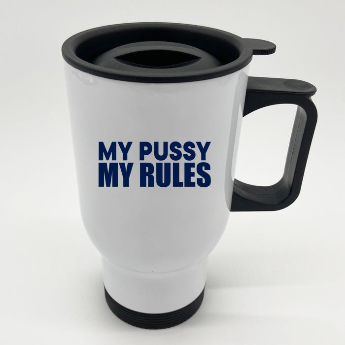 Icarly Sam My Pussy My Rules Front & Back Stainless Steel Travel Mug