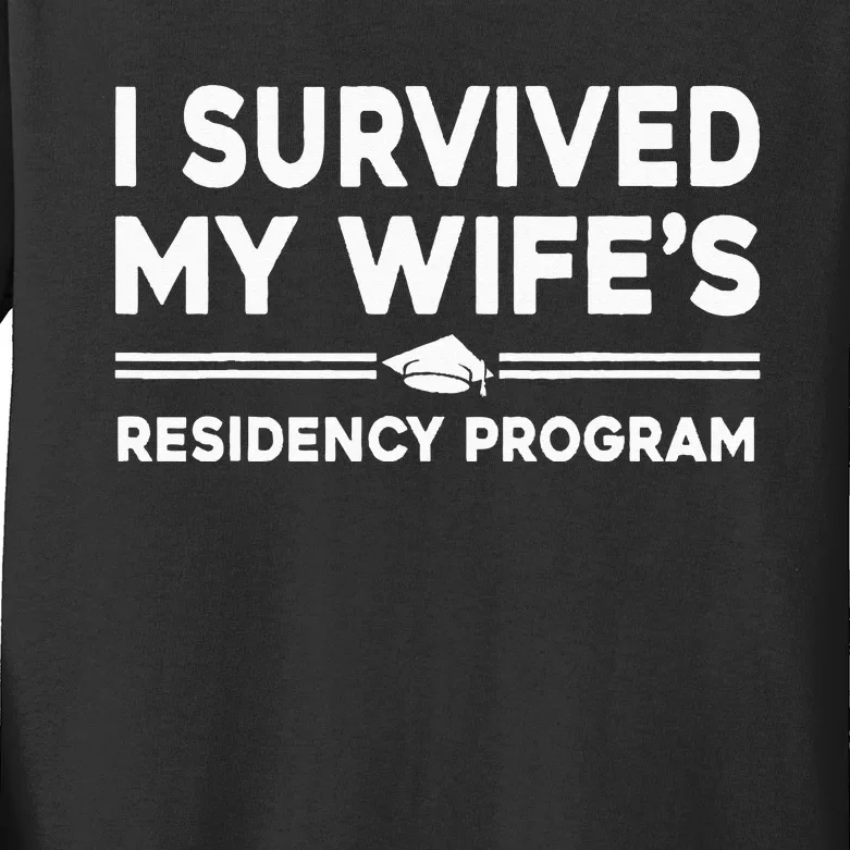 I Survived My Wife's Residency Program Medical graduation Kids Long Sleeve Shirt