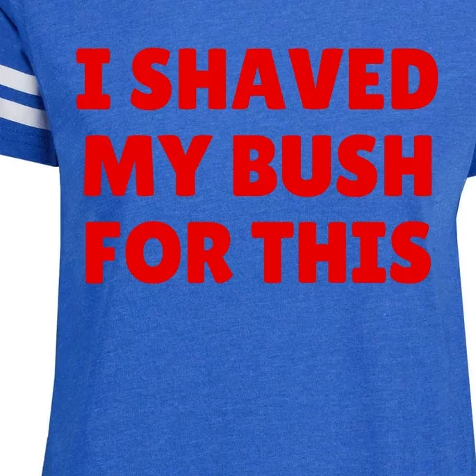 I Shaved My Bush For This Funny Pool Party Enza Ladies Jersey Football T-Shirt