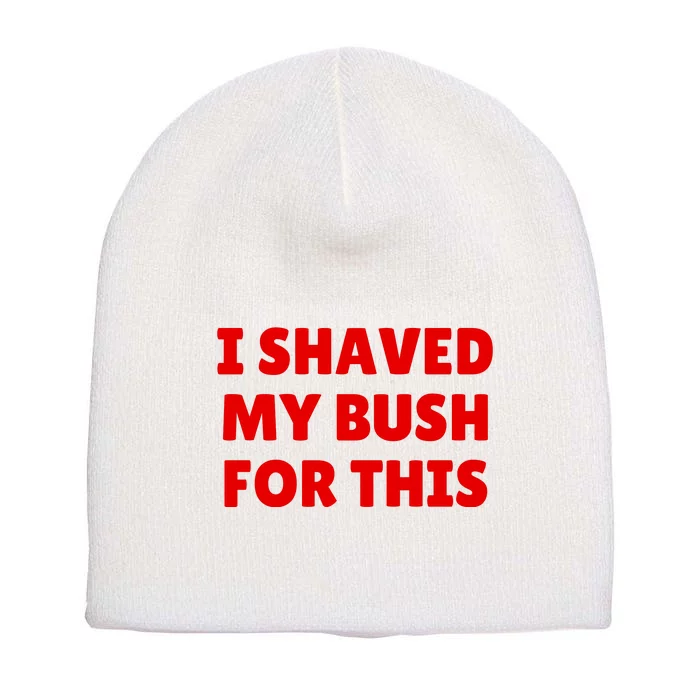 I Shaved My Bush For This Funny Pool Party Short Acrylic Beanie