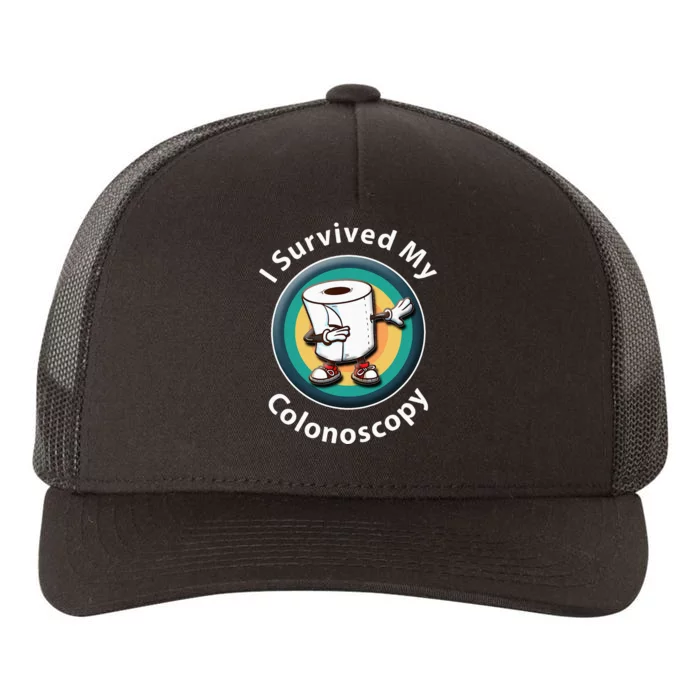 I Survived My Colonoscopy Survivor  Funny Hospital Patient Yupoong Adult 5-Panel Trucker Hat