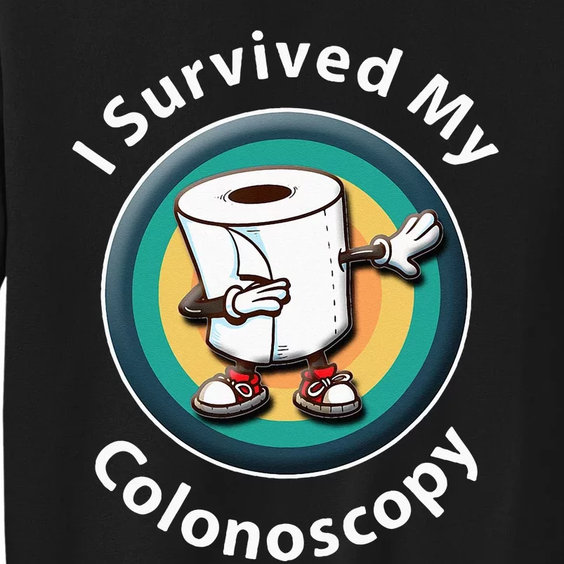 I Survived My Colonoscopy Survivor  Funny Hospital Patient Sweatshirt