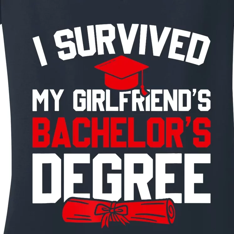 I Survived My Girlfriend's Bachelor's Degree, Graduation Women's V-Neck T-Shirt