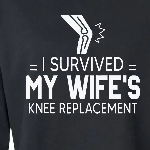 I Survived My Wife’S Knee Replacement Gift Cropped Pullover Crew