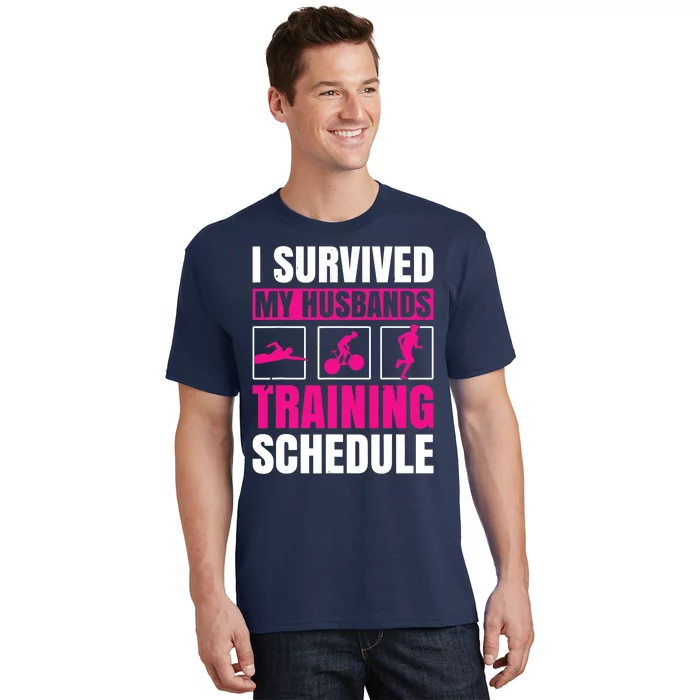 I Survived My Husbands Training Schedule Triathlon T-Shirt