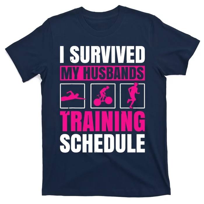 I Survived My Husbands Training Schedule Triathlon T-Shirt