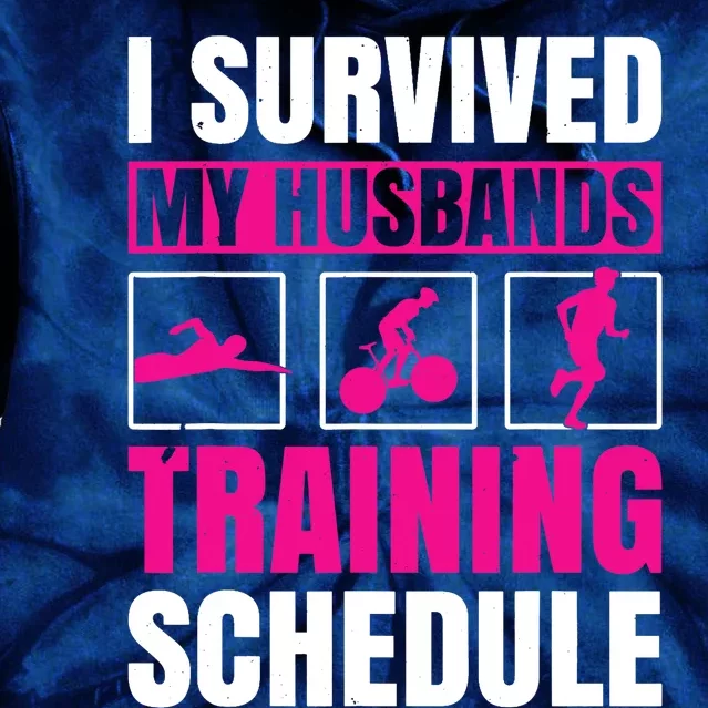 I Survived My Husbands Training Schedule Triathlon Tie Dye Hoodie