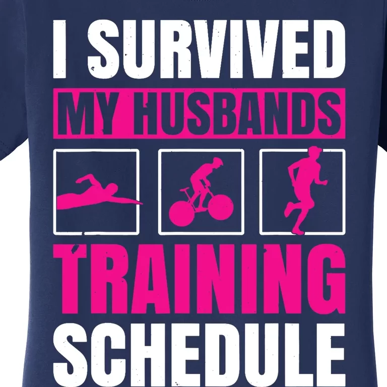 I Survived My Husbands Training Schedule Triathlon Women's T-Shirt