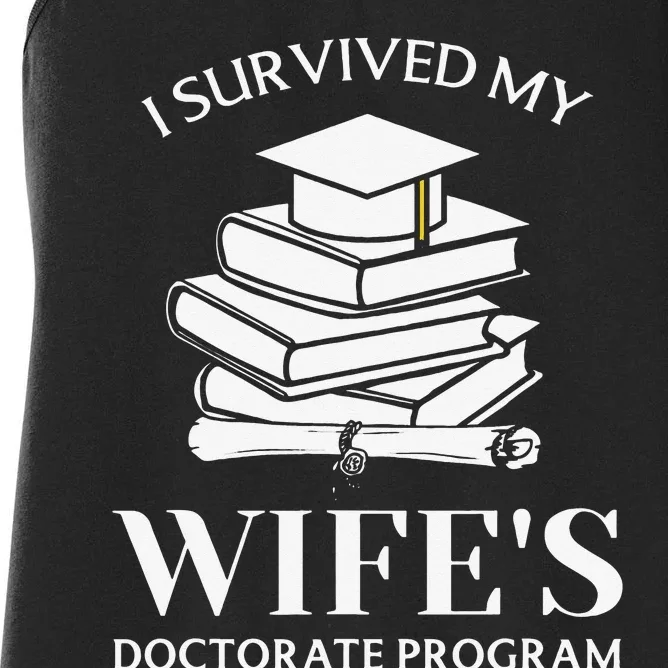 I Survived My Wife's Doctorate Program Funny Phd Book Lovers Women's Racerback Tank