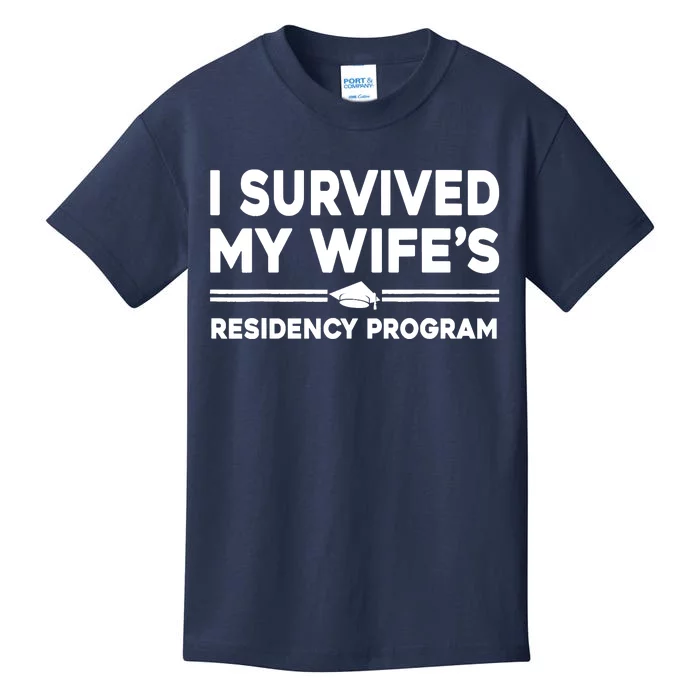 I Survived My Wifes Residency Program Medical Graduation Kids T-Shirt