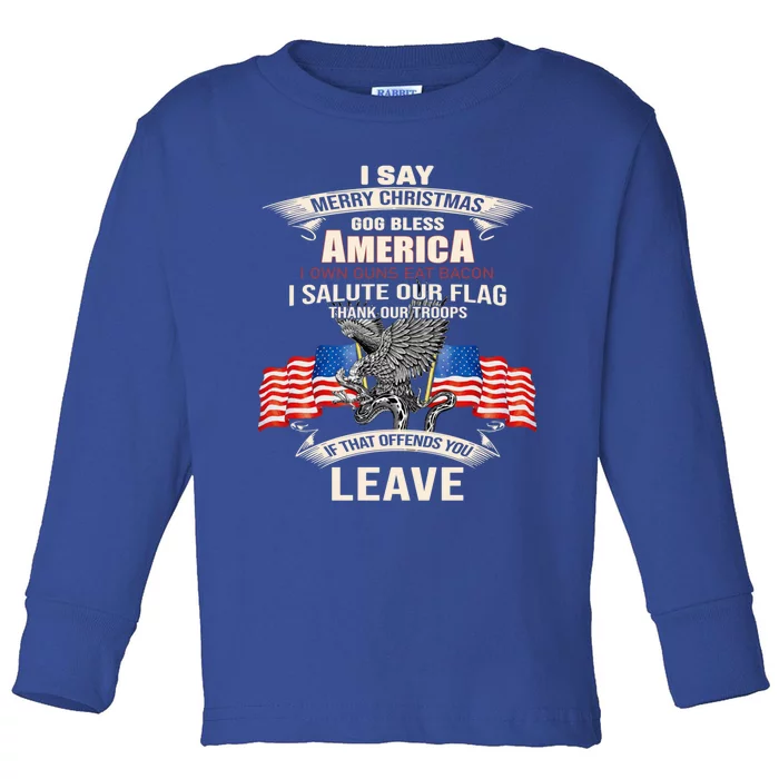 I Say Merry Christmas God Bless America Cool Gift Toddler Long Sleeve Shirt