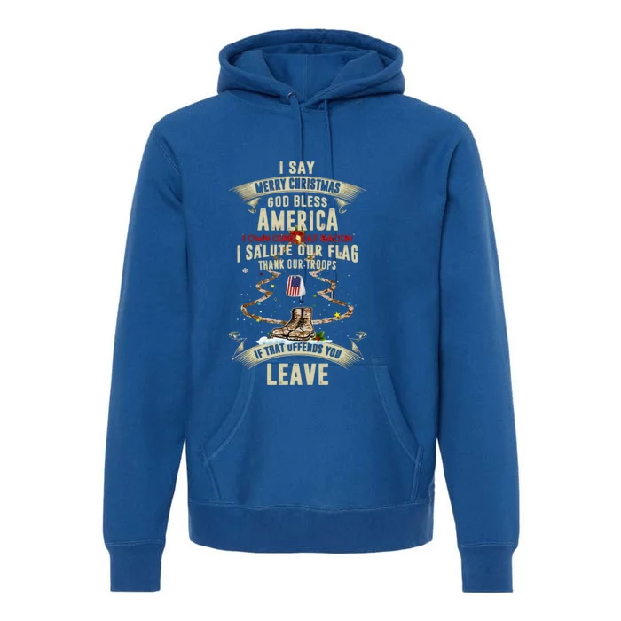 I Say Merry Christmas God Bless America Gift Premium Hoodie