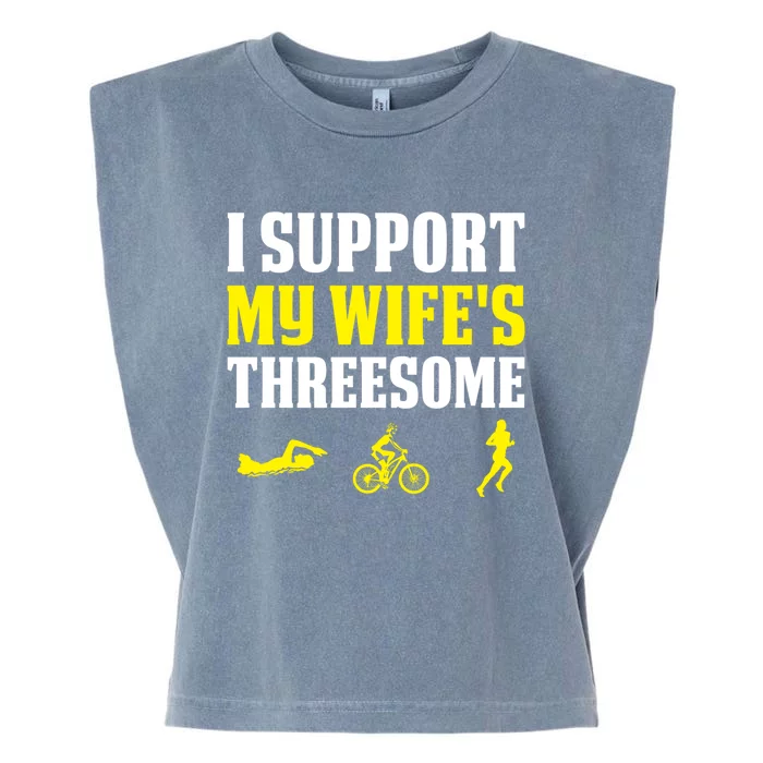 I Support My Wife's Threesome Funny Mom Triathlon Cute Gift Garment-Dyed Women's Muscle Tee