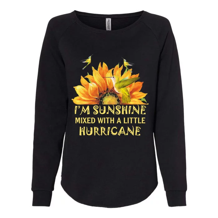 I'm Sunshine Mixed With A Little Hurricane Gift Womens California Wash Sweatshirt