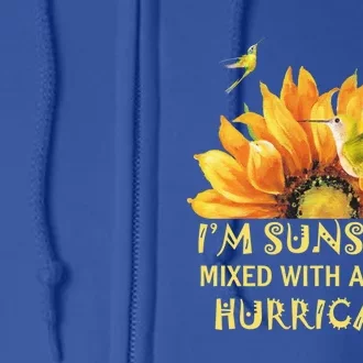 I'm Sunshine Mixed With A Little Hurricane Gift Full Zip Hoodie