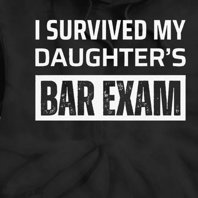 I Survived My DaughterS Bar Exam Tie Dye Hoodie