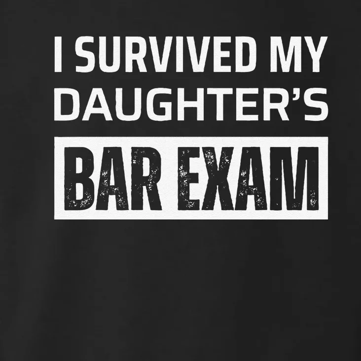 I Survived My DaughterS Bar Exam Toddler Hoodie