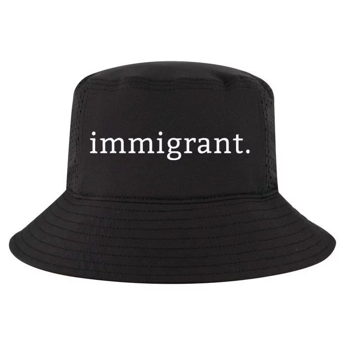 Immigrant Simple Minimalist Antitrump Antiracism Cool Comfort Performance Bucket Hat