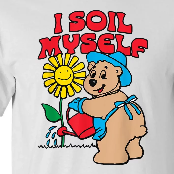 I Soil Myself Bear Tall T-Shirt