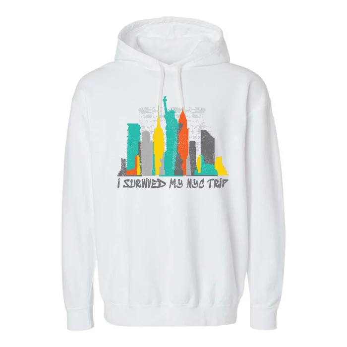 I Survived My Nyc Trip Garment-Dyed Fleece Hoodie