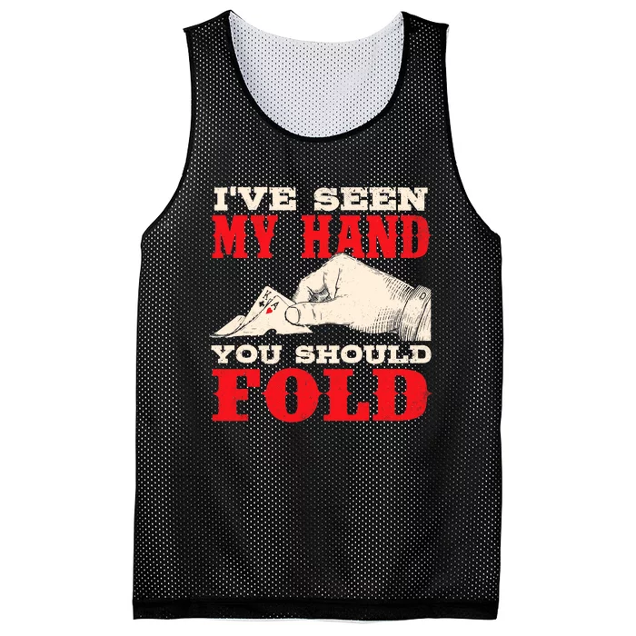 I've Seen My Hand You Should Fold - Poker Card Player Casino Mesh Reversible Basketball Jersey Tank