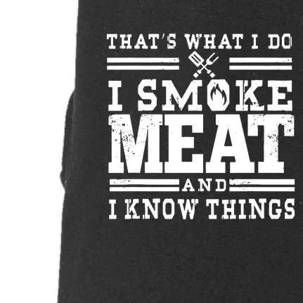 I Smoke Meat And I Know Things Funny BBQ Chef Grill Dad Doggie 3-End Fleece Hoodie