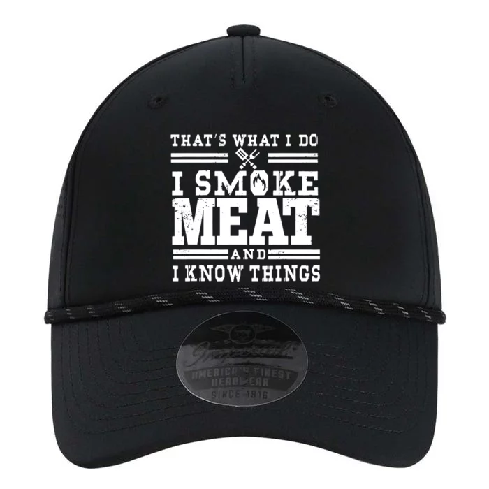 I Smoke Meat And I Know Things Funny BBQ Chef Grill Dad Performance The Dyno Cap