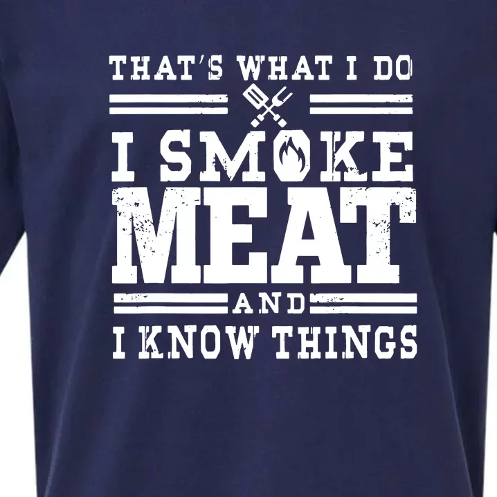 I Smoke Meat And I Know Things Funny BBQ Chef Grill Dad Sueded Cloud Jersey T-Shirt