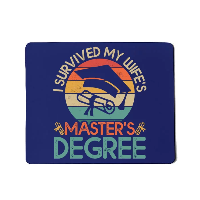 I Survived My WifeS MasterS Degree Funny Wife Graduation Mousepad