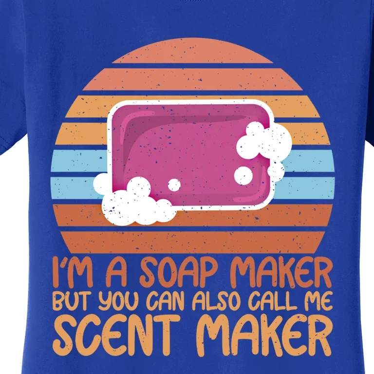 I'm Scent Maker Soap Maker Soap Making Expert Lover Great Gift Women's T-Shirt