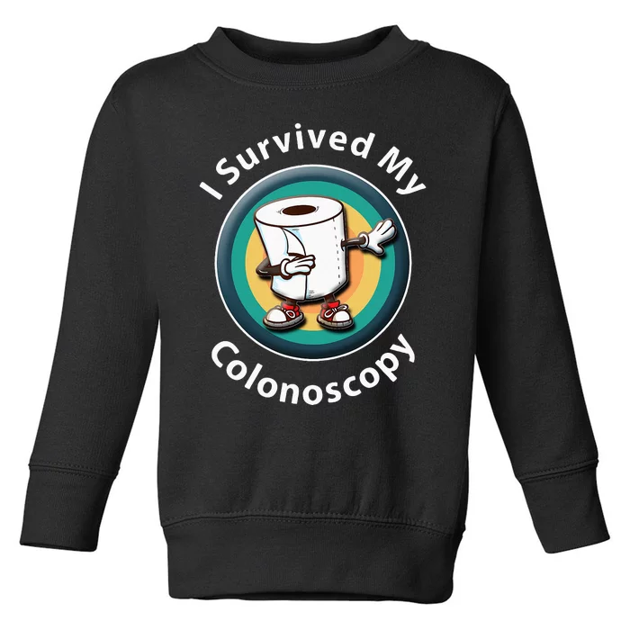 I Survived My Colonoscopy Survivor Funny Hospital Patient Toddler Sweatshirt