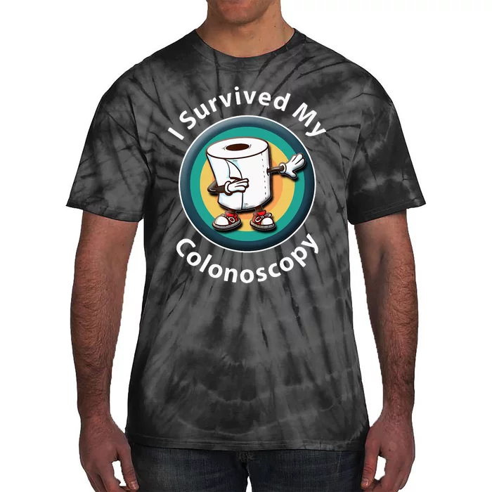 I Survived My Colonoscopy Survivor Funny Hospital Patient Tie-Dye T-Shirt