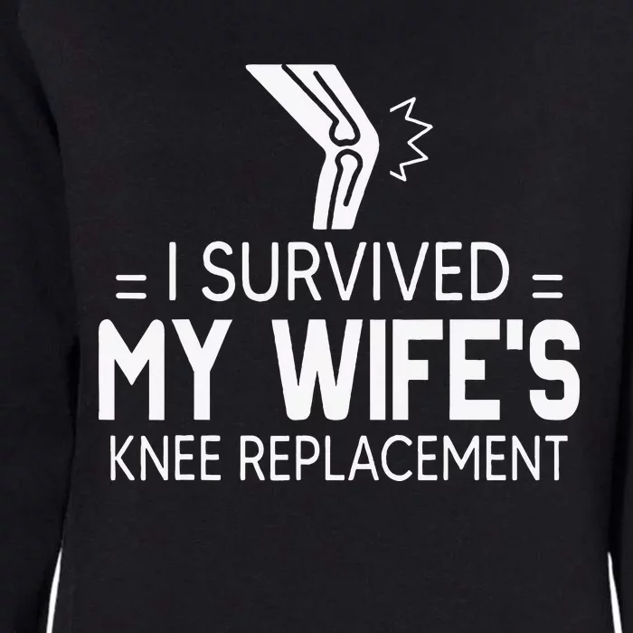 I Survived My Wife’S Knee Replacement Womens California Wash Sweatshirt