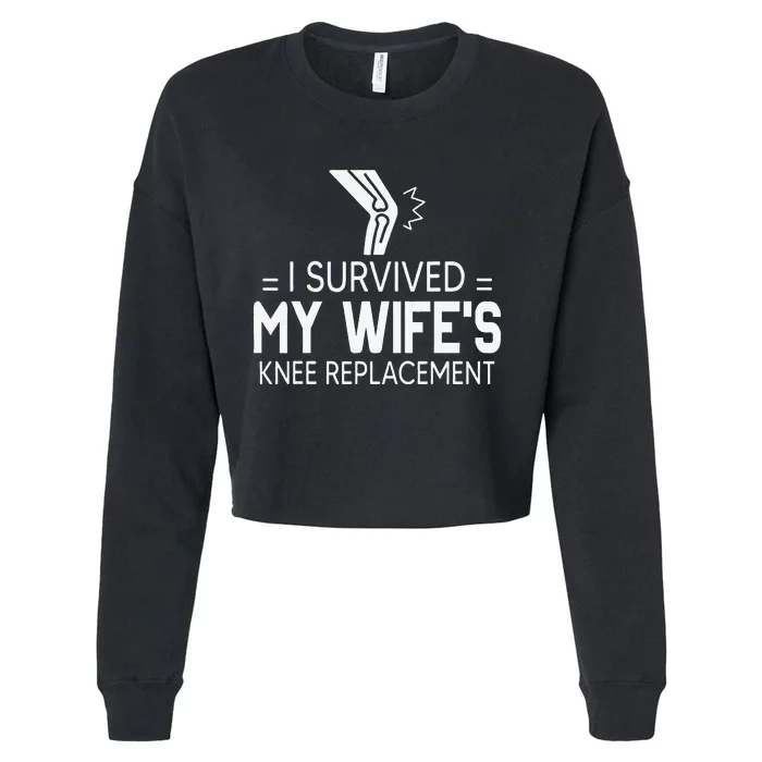 I Survived My Wife’S Knee Replacement Cropped Pullover Crew