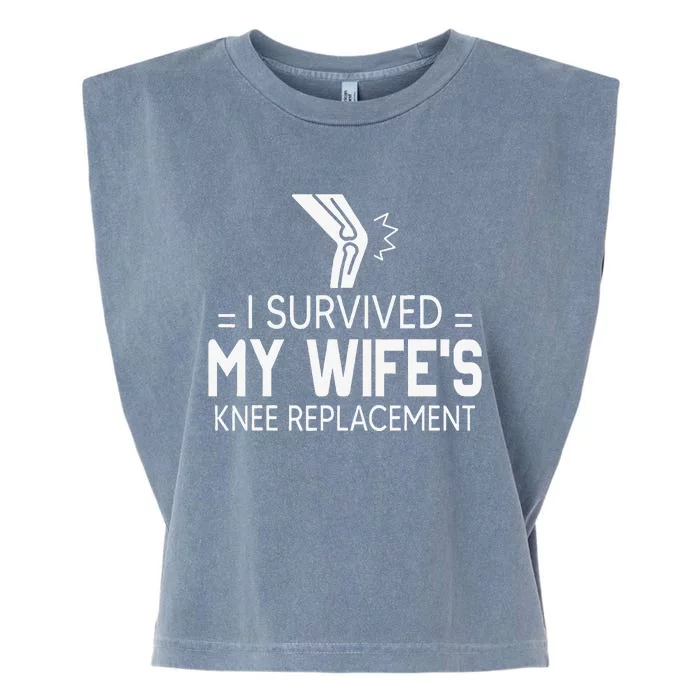 I Survived My Wife’S Knee Replacement Garment-Dyed Women's Muscle Tee