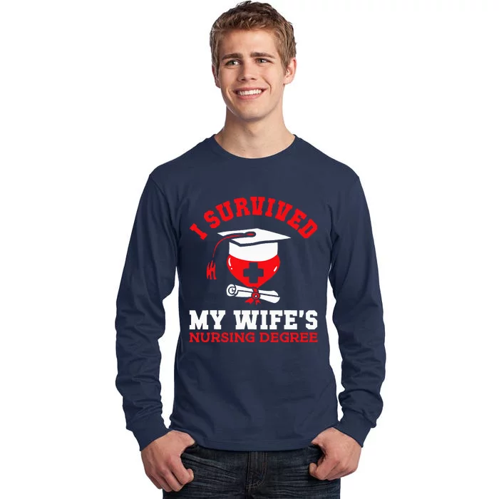 I Survived My WifeS Nursing Degree Nurse Rn Graduation 2024 Tall Long Sleeve T-Shirt